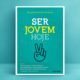 Ser Jovem HojeCréditos:PACTOR